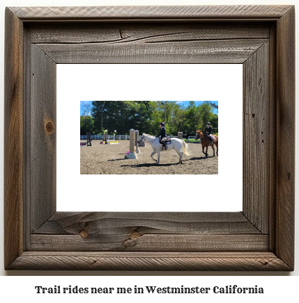 trail rides near me in Westminster, California
